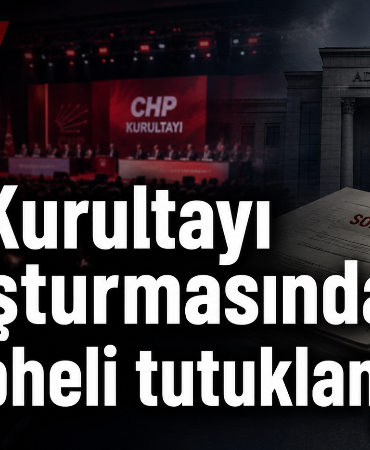 CHP Kurultayı Soruşturmasında Yeni Gelişme: 9 Kişi Tutuklandı