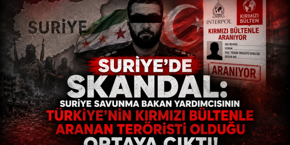 Suriye’de Kritik Atama Krizi: Türkiye’nin Kırmızı Bültenle Aradığı İsim Savunma Bakan Yardımcısı mı Oldu?
