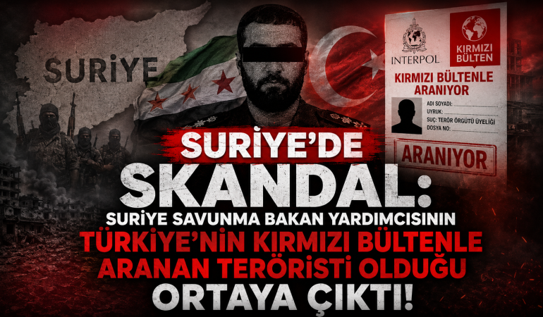 Suriye’de Kritik Atama Krizi: Türkiye’nin Kırmızı Bültenle Aradığı İsim Savunma Bakan Yardımcısı mı Oldu?