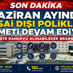 Haziran Ayında Mesai Dışı Poliklinik Hizmeti Devam Ediyor: İşte Randevu Alınabilecek Branşlar