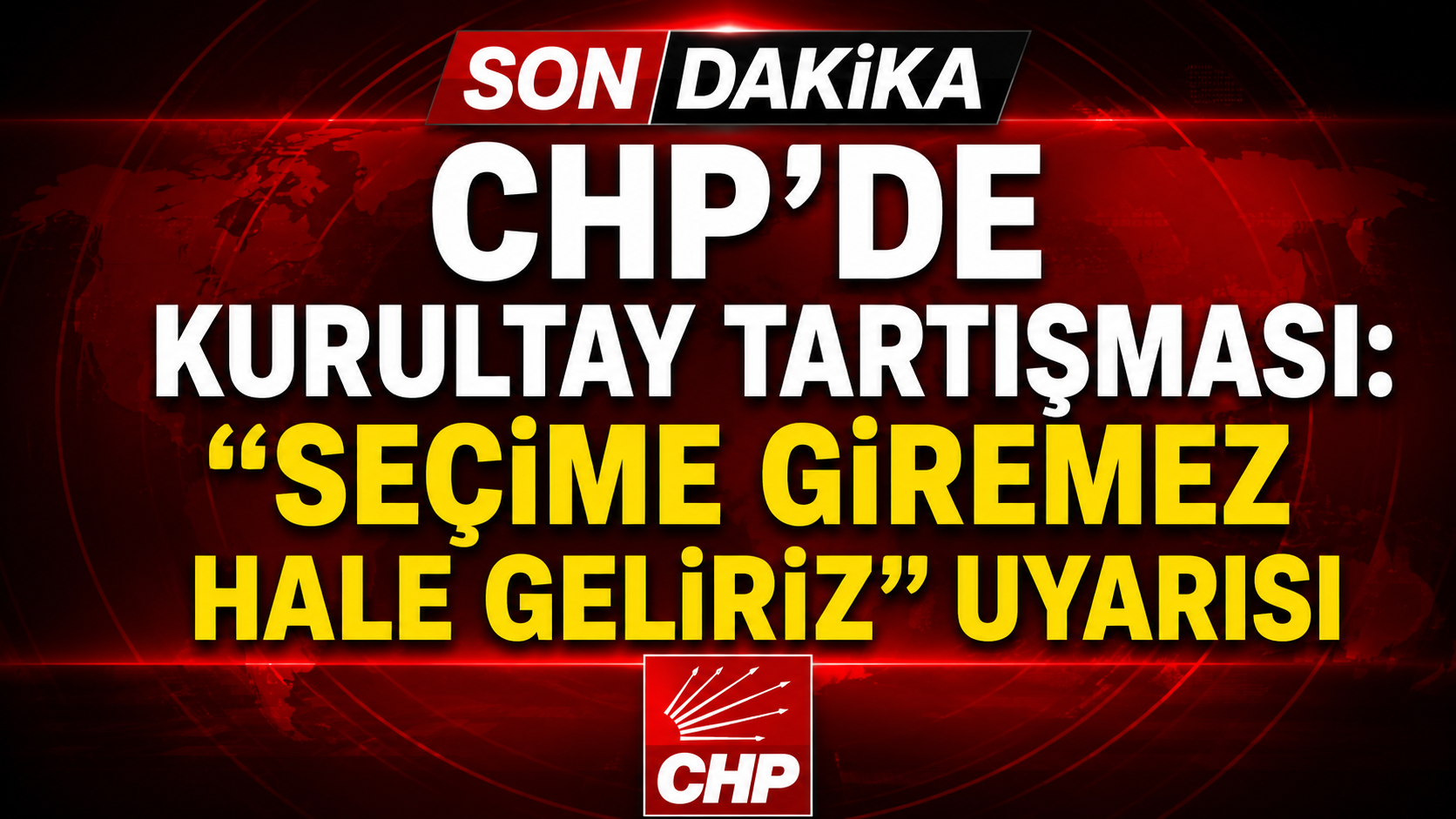 CHP’DE KURULTAY TARTIŞMASI: “SEÇİME GİREMEZ HALE GELİRİZ” UYARISI