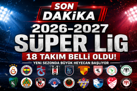 Süper Lig’de 2026-2027 Sezonu Heyecanı: İşte Yeni Sezonda Mücadele Edecek 18 Takım