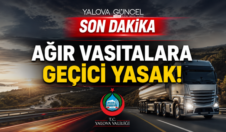 İstanbul Yönünde Ağır Vasıta Geçişine Geçici Yasak