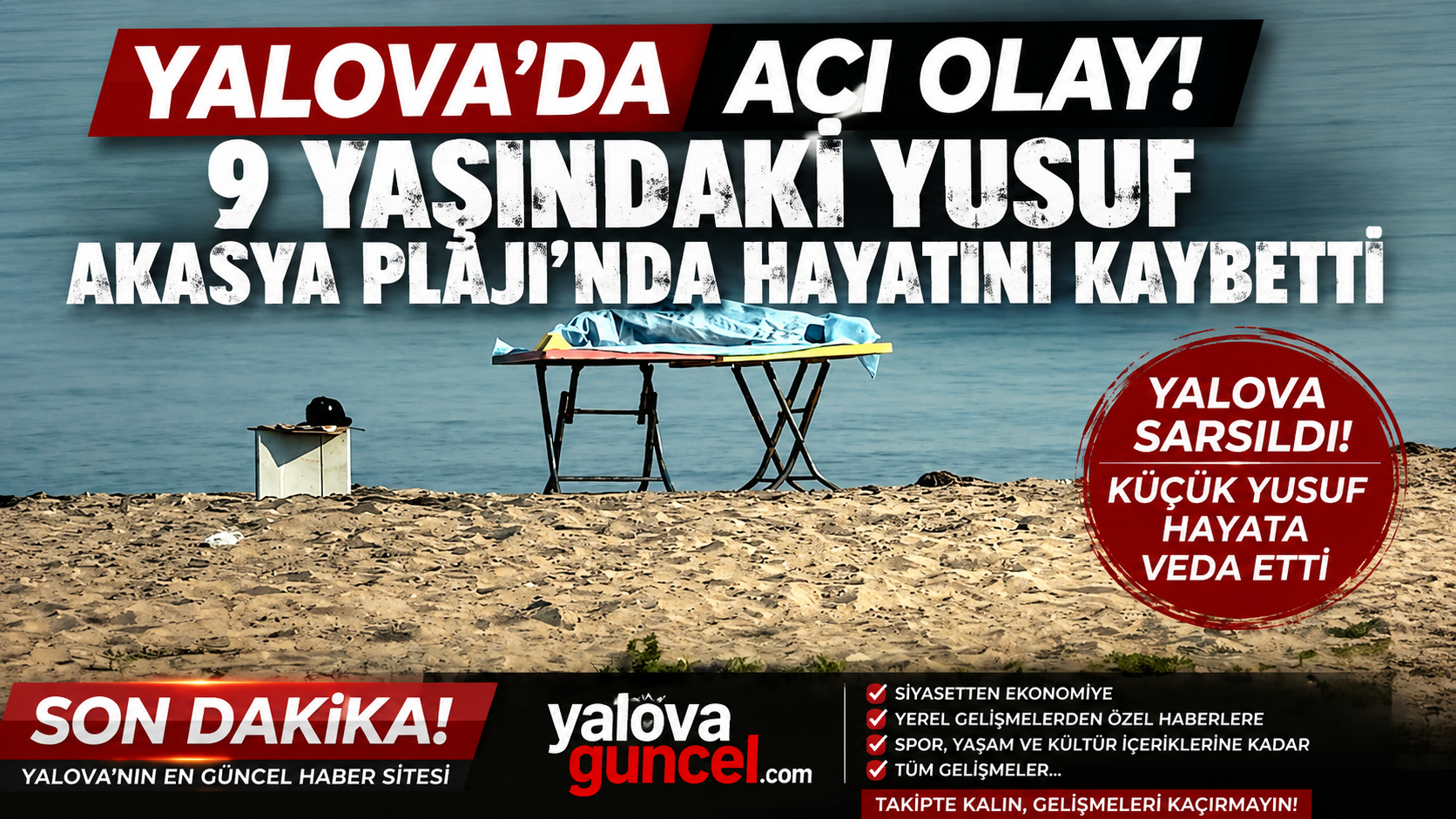 Yalova’da Acı Olay: 9 Yaşındaki Yusuf Akasya Plajı’nda Hayatını Kaybetti