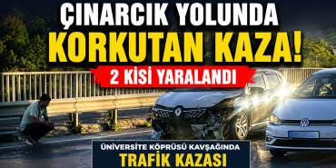 Üniversite Köprüsü Kavşağında Trafik Kazası 2 Kişi Yaralandı