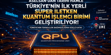 ASELSAN'dan Tarihi Hamle: Yerli Süper İletken Kuantum Çip