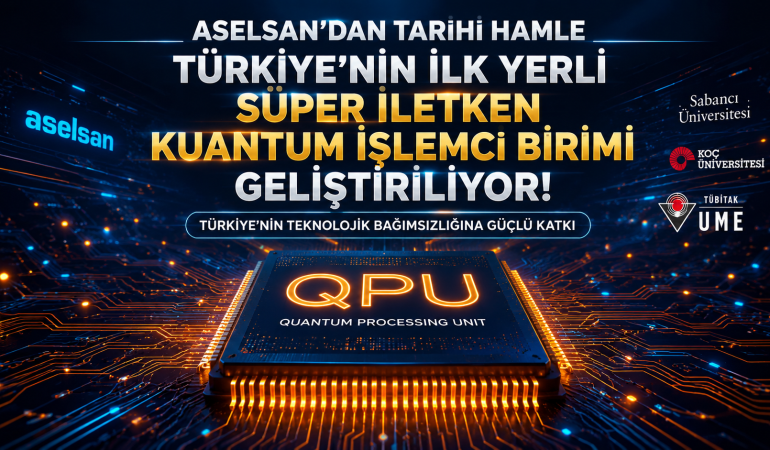 ASELSAN'dan Tarihi Hamle: Yerli Süper İletken Kuantum Çip