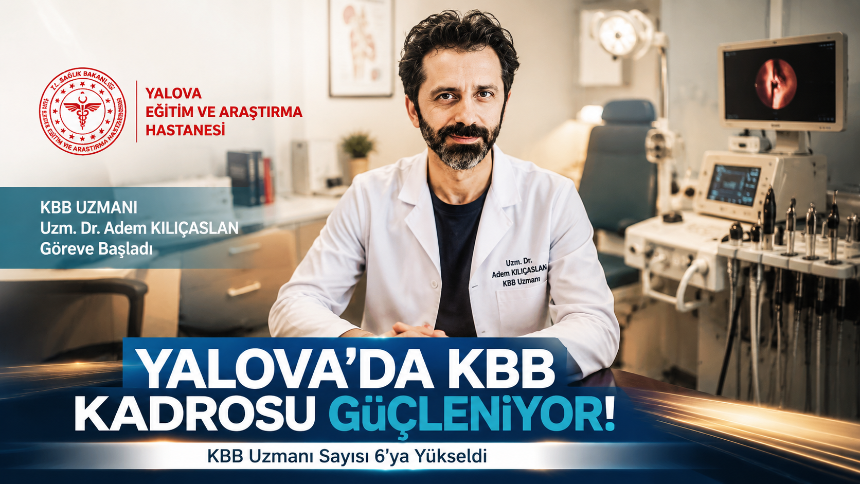 Yalova Eğitim ve Araştırma Hastanesi’ne Yeni KBB Uzmanı Takviyesi