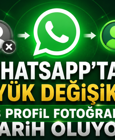 WhatsApp’tan Büyük Değişiklik: Boş Profil Fotoğrafları Tarih Oluyor!