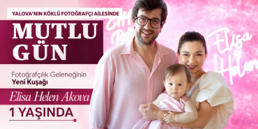 Yalova’da Fotoğrafçılık Geleneğinin Yeni Temsilcisi Elisa Helen Akova 1 Yaşına Girdi