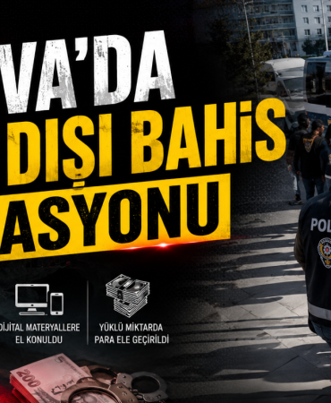 10 Milyar Liralık Yasa Dışı Bahis Ağına Dev Operasyon: Yalova Dahil 27 İlde 91 Gözaltı