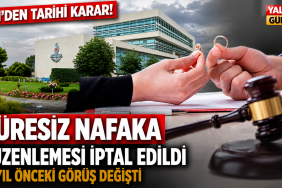 AYM’den Süresiz Nafaka Kararı: 14 Yıl Önce Savunulan Düzenleme İptal Edildi