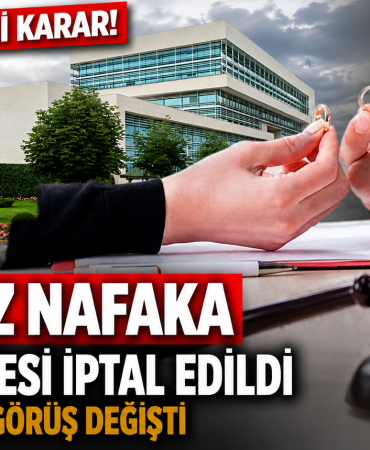 AYM’den Süresiz Nafaka Kararı: 14 Yıl Önce Savunulan Düzenleme İptal Edildi