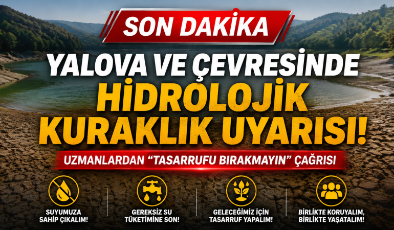 Yalova ve Çevresinde Hidrolojik Kuraklık Uyarısı