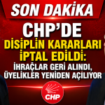 CHP’de Disiplin Kararları İptal Edildi: İhraçlar Geri Alındı, Üyelikler Yeniden Açılıyor