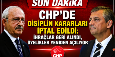CHP’de Disiplin Kararları İptal Edildi: İhraçlar Geri Alındı, Üyelikler Yeniden Açılıyor