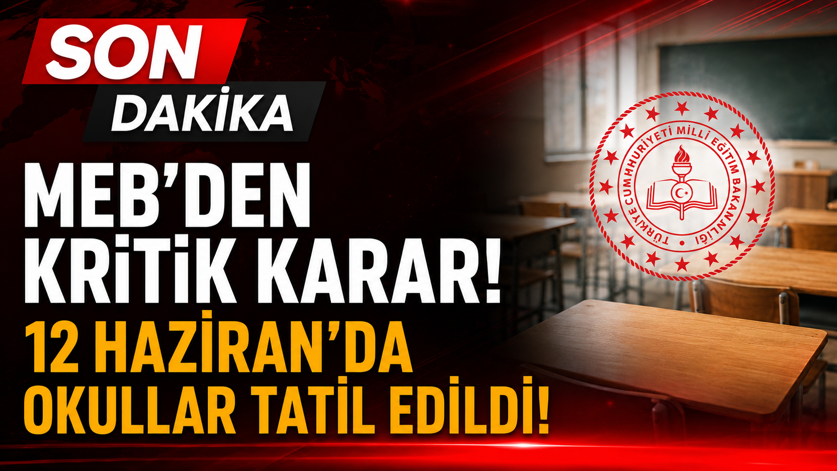 MEB’den Kritik Karar: 12 Haziran’da Okullar Tatil Edildi! İşte Detaylar