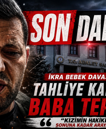 İKRA BEBEK DAVASINDA TAHLİYE KARARINA BABA TEPKİSİ: “KIZIMIN HAKKINI SONUNA KADAR ARAYACAĞIM”