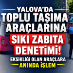 Toplu Taşıma Araçlarına Sıkı Zabıta Denetimi
