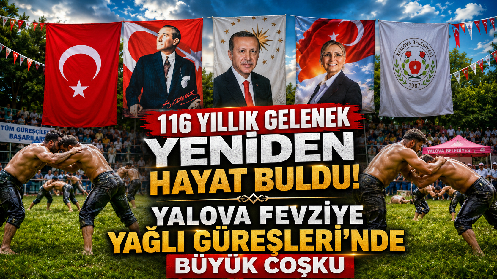 116 Yıllık Gelenek Fevziye Yağlı Güreşleri’nde Büyük Coşku