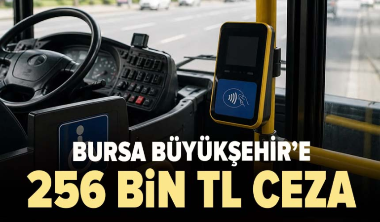 Bursa Büyükşehir Belediyesi’ne TİHEK’ten 256 Bin TL Ceza
