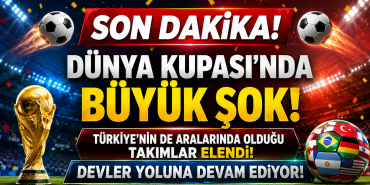Dünya Kupası 2026’da Büyük Şok! Hepsi Bir Bir Elendi