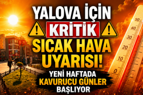 Yalova İçin Kritik Sıcak Hava Uyarısı