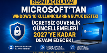 Windows 10 Güncelleme Desteği 2027'ye Uzatıldı