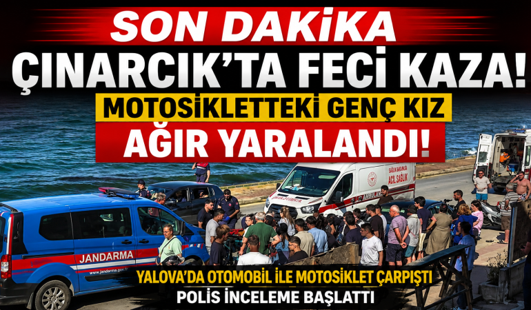 Çınarcık'ta Feci Kaza: Motosikletteki Genç Kızın Durumu Ağır