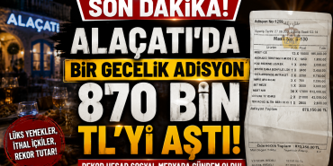 Alaçatı'da Bir Gecelik Adisyon 870 Bin TL'yi Aştı