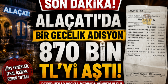 Alaçatı'da Bir Gecelik Adisyon 870 Bin TL'yi Aştı