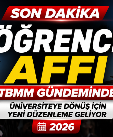 Öğrenci Affı Düzenlemesi TBMM Gündeminde