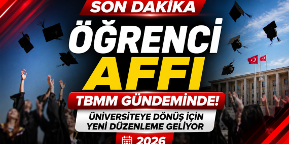 Öğrenci Affı Düzenlemesi TBMM Gündeminde