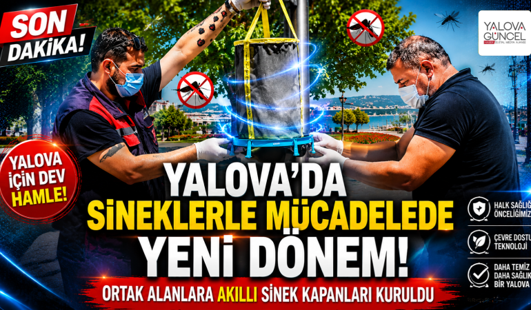 Yalova’da Sineklerle Mücadelede Yeni Dönem: Ortak Alanlara Akıllı Sinek Kapanları Kuruldu