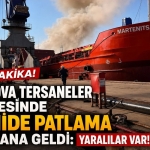 Altınova Tersaneler Bölgesi'nde Gemi Patlaması!
