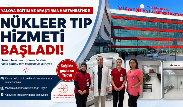 Yalova EAH'nde Nükleer Tıp Hizmeti Resmen Başladı