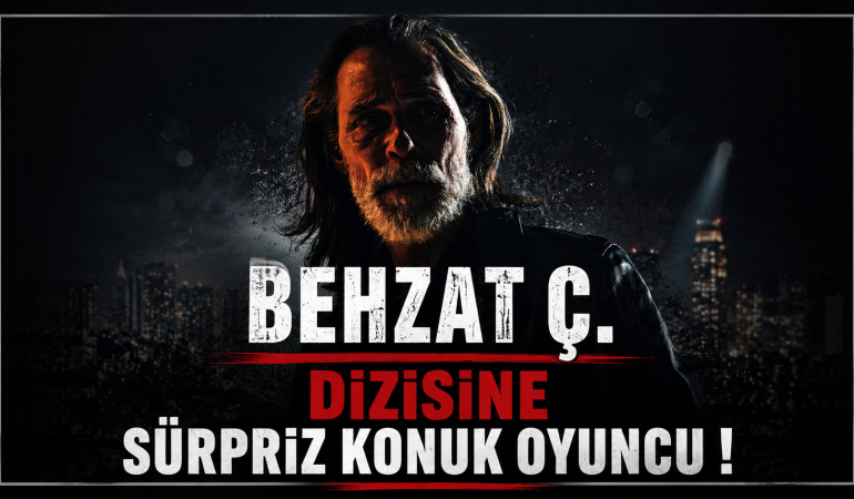 Behzat Ç. Hayranlarına Büyük Sürpriz! Yeni Sezonda Geri Dönüyor