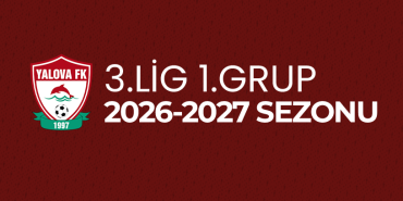 Yalova FK'nın 2026-2027 Sezonundaki Rakipleri Netleşti!