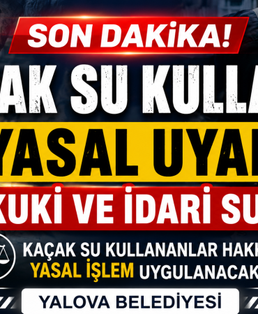 Kaçak Su Kullanımına Sıkı Denetim: "Hukuki ve İdari Suçtur"
