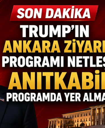 Trump'ın Ankara Ziyareti Programı Netleşti: Anıtkabir Programda Yer Almadı