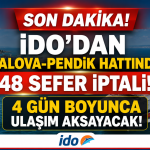 İDO'dan Yalova-Pendik Hattında 48 Sefer İptali!