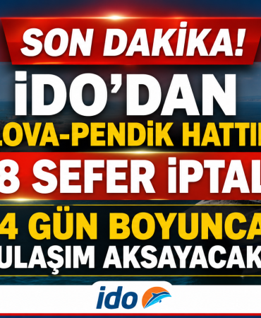 İDO'dan Yalova-Pendik Hattında 48 Sefer İptali!