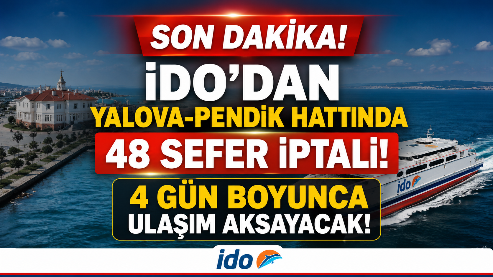 İDO'dan Yalova-Pendik Hattında 48 Sefer İptali!