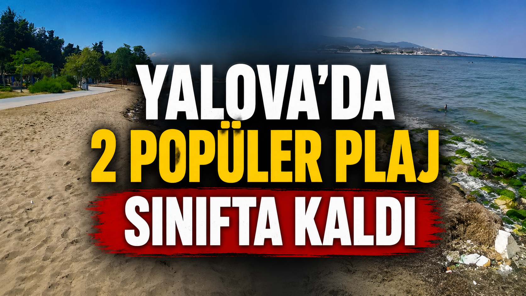 Yalova'da Deniz Suyu Alarmı: İki Popüler Plajda Su Kalitesi Düştü