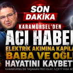 Elektrik Akımına Kapılan Baba ve Oğlu Hayatını Kaybetti