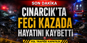 Çınarcık’ta Yolun Karşısına Geçen Çalışan Kadın Yaşamını Yitirdi