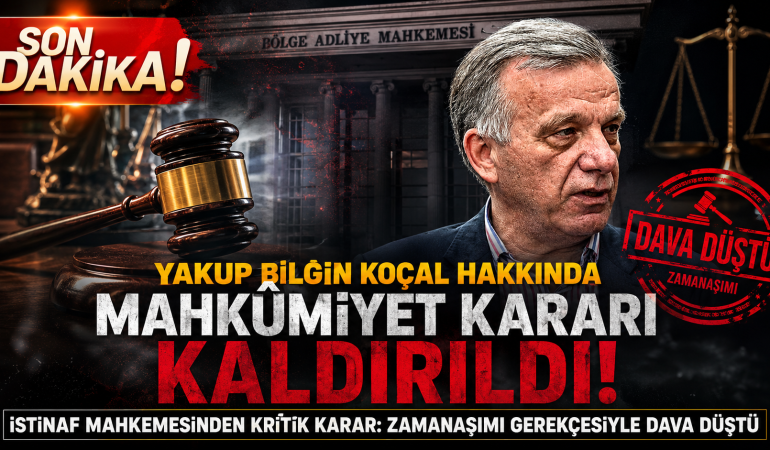 KOÇAL HAKKINDA KRİTİK İSTİNAF KARARI: DAVA DÜŞTÜ