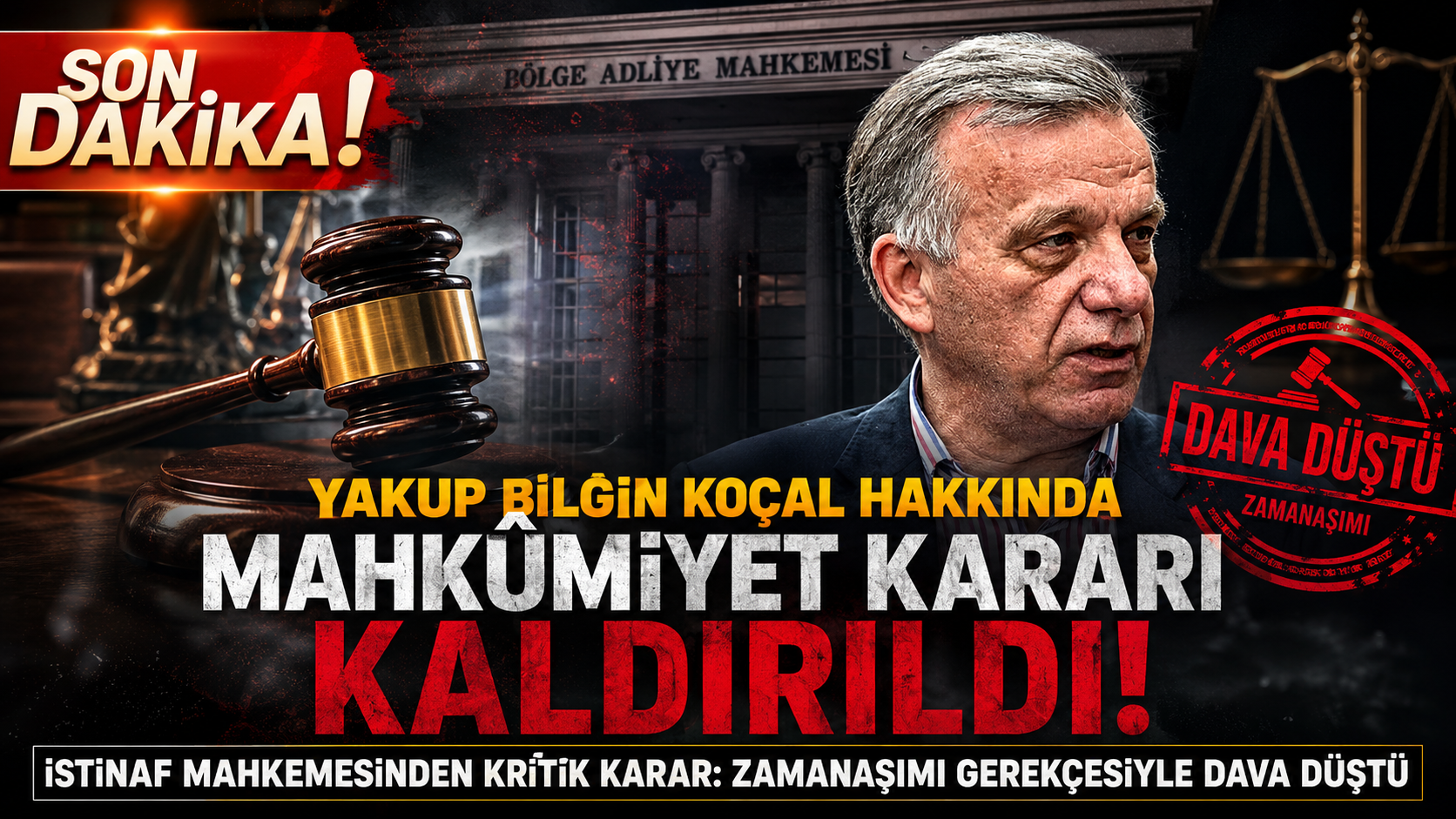 KOÇAL HAKKINDA KRİTİK İSTİNAF KARARI: DAVA DÜŞTÜ