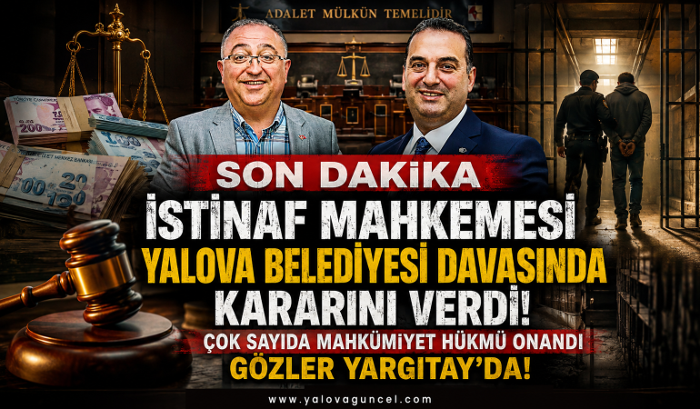 İstinaf Mahkemesi Yalova Belediyesi Davasında Kararını Verdi