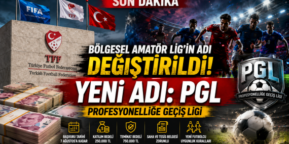 Bölgesel Amatör Lig Tarihe Karıştı: Artık PGL Var